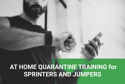At Home Quarantine Training for Sprinters and Jumpers
